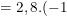 \dpi{100} \small =2,8.(-1)-7,2=-10
